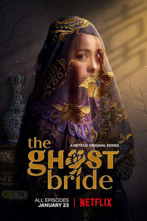 The Ghost Bride เจ้าสาวเซ่นศพ พากย์ไทย Ep.1-6 (จบ)